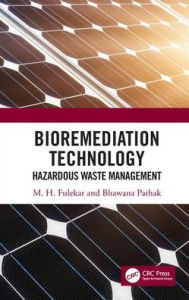 Title: Bioremediation Technology: Hazardous Waste Management / Edition 1, Author: M H Fulekar