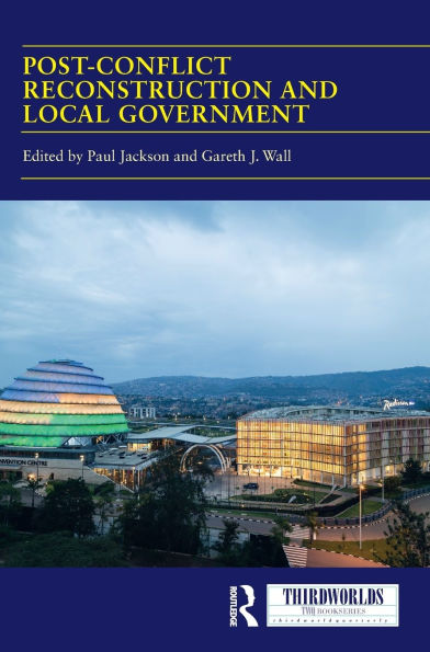Post-conflict Reconstruction and Local Government