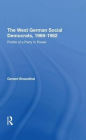 The West German Social Democrats, 1969-1982: Profile Of A Party In Power