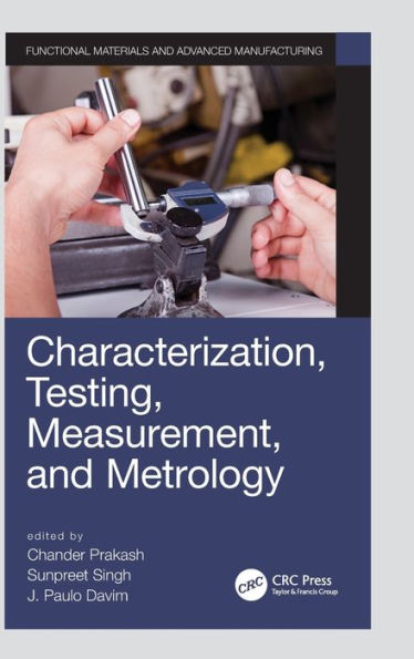 Characterization, Testing, Measurement, and Metrology