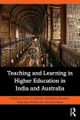 Teaching and Learning in Higher Education in India and Australia / Edition 1