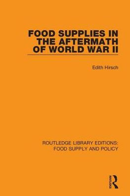 Food Supplies in the Aftermath of World War II / Edition 1