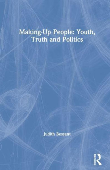 Making-Up People: Youth, Truth and Politics