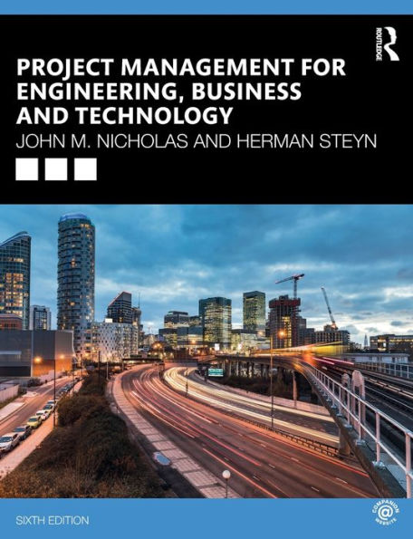 Project Management for Engineering, Business and Technology / Edition 6