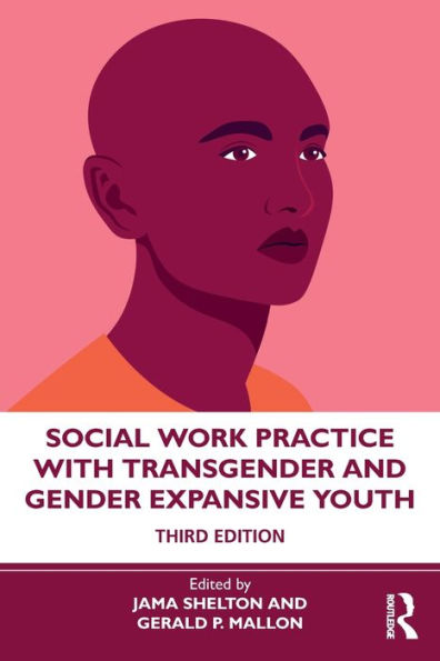 Social Work Practice with Transgender and Gender Expansive Youth