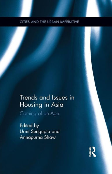 Trends and Issues in Housing in Asia: Coming of an Age / Edition 1