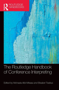 Title: The Routledge Handbook of Conference Interpreting, Author: Michaela Albl-Mikasa