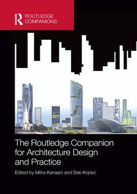 The Routledge Companion for Architecture Design and Practice: Established and Emerging Trends