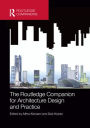 The Routledge Companion for Architecture Design and Practice: Established and Emerging Trends