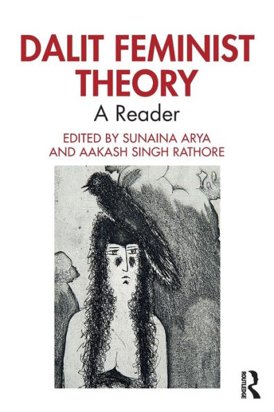 Dalit Feminist Theory: A Reader / Edition 1