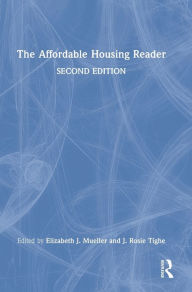 Title: The Affordable Housing Reader, Author: Elizabeth Mueller