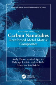 Title: Carbon Nanotubes: Reinforced Metal Matrix Composites, Author: Andy Nieto