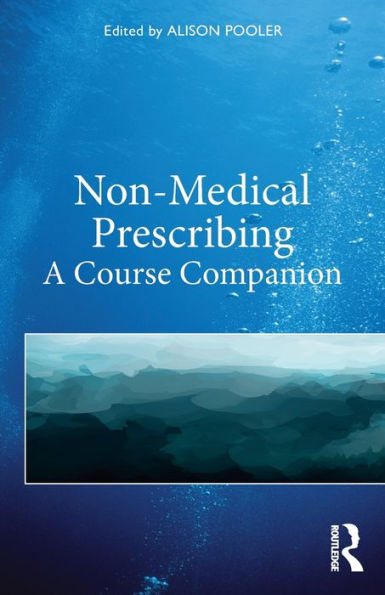 Non-Medical Prescribing: A Course Companion