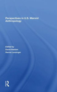 Title: Perspectives In U.s. Marxist Anthropology, Author: David J. Hakken
