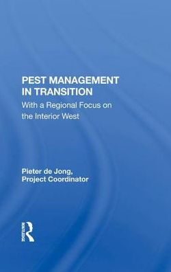 Pest Management In Transition: With A Regional Focus On The Interior West