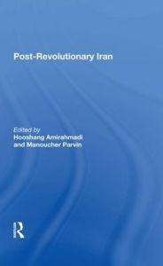 Title: Post-revolutionary Iran, Author: Hooshang Amirahmadi