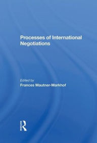 Title: Processes Of International Negotiations, Author: Frances Mautner-markhof