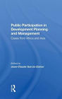 Public Participation In Development Planning And Management: Cases From Africa And Asia
