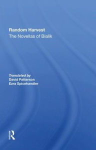 Title: Random Harvest: The Novellas Of Bialik, Author: David Patterson