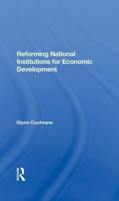 Reforming National Institutions For Economic Development