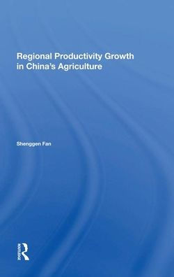 Regional Productivity Growth In China's Agriculture / Edition 1