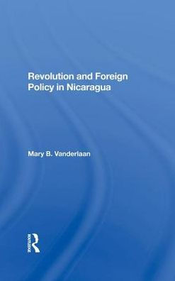 Revolution And Foreign Policy Nicaragua