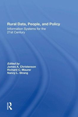 Rural Data, People, And Policy: Information Systems For The 21st Century