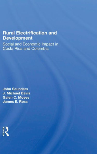 Rural Electrification And Development: Social Economic Impact Costa Rica Colombia