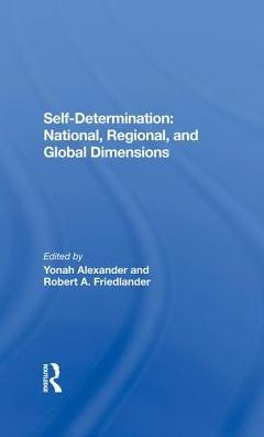 Selfdetermination: National, Regional, And Global Dimensions