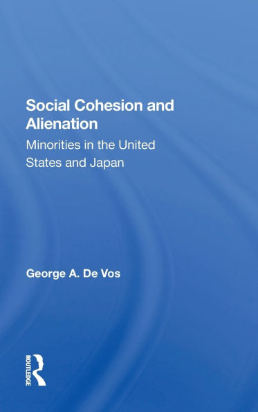 Social Cohesion And Alienation: Minorities In The United States And Japan