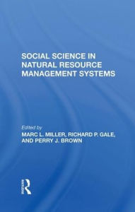Title: Social Science In Natural Resource Management Systems, Author: Marc L Miller