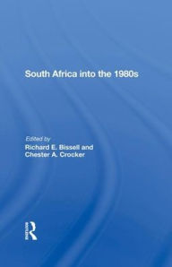 Title: South Africa Into The 1980s, Author: Richard E Bissell