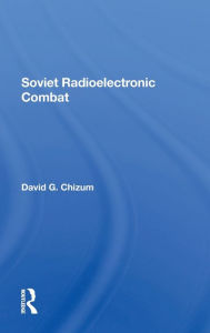 Title: Soviet Radioelectronic Combat, Author: David Chizum