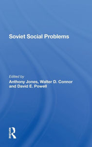 Title: Soviet Social Problems / Edition 1, Author: Walter Connor