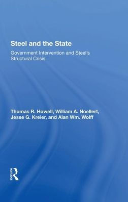 Steel And The State: Government Intervention Steel's Structural Crisis