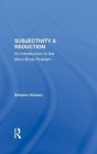 Subjectivity And Reduction: An Introduction To The Mind-body Problem