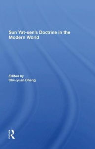 Title: Sun Yatsen's Doctrine In The Modern World, Author: Chu-yuan Cheng