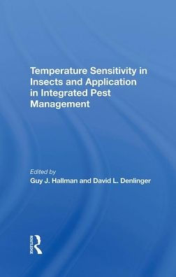 Temperature Sensitivity In Insects And Application In Integrated Pest Management / Edition 1