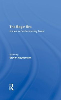 The Begin Era: Issues In Contemporary Israel