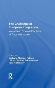 Title: The Challenge Of European Integration: Internal And External Problems Of Trade And Money, Author: Jeffrey T Richelson
