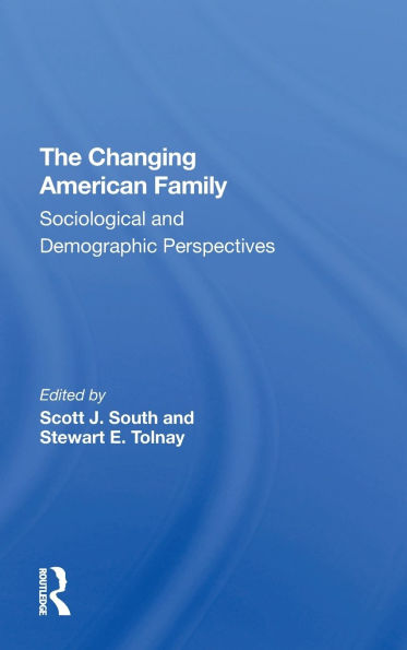 The Changing American Family: Sociological And Demographic Perspectives