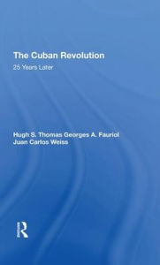 Title: The Cuban Revolution: 25 Years Later, Author: Georges A Fauriol