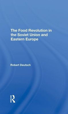 The Food Revolution In The Soviet Union And Eastern Europe