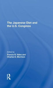 Title: The Japanese Diet And The U.s. Congress, Author: Francis Valeo