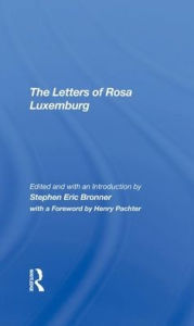 Title: The Letters Of Rosa Luxemburg, Author: Stephen Eric Bronner