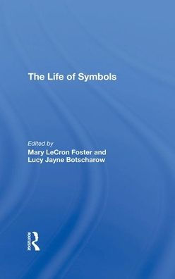 The Life Of Symbols