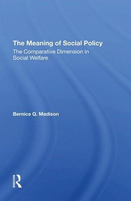 The Meaning Of Social Policy: Comparative Dimension Welfare
