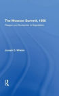 The Moscow Summit, 1988: Reagan And Gorbachev In Negotiation