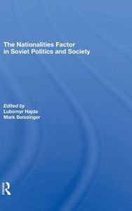 Title: The Nationalities Factor In Soviet Politics And Society, Author: Lubomyr Hajda