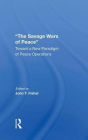 The Savage Wars Of Peace: Toward A New Paradigm Of Peace Operations